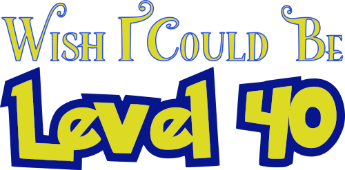 website Level 40 - Wish I Could Be website: Level 40 - Wish I Could Be